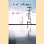 Ode aan de arbeid
Alain de Botton
€ 5,00 Ode aan de arbeid
Alain de Botton
€ 5,00