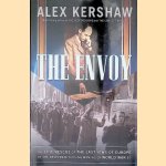 The Envoy: The Epic Rescue of the Last Jews of Europe in the Desperate Closing Months of World War II
Alex Kershaw
€ 8,00 The Envoy: The Epic Rescue of the Last Jews of Europe in the Desperate Closing Months of World War II
Alex Kershaw
€ 8,00