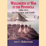 Wellington at War in the Peninsula, 1808-1814: An Overview and Guide
Ian Robertson
€ 10,00 Wellington at War in the Peninsula, 1808-1814: An Overview and Guide
Ian Robertson
€ 10,00