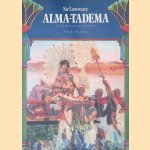 Sir Lawrence Alma-Tadema: De schilder van een groots verleden door Vern G. Swanson 	Sir Lawrence Alma-Tadema: De schilder van een groots verleden door Vern G. Swanson