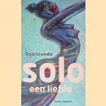 Solo: een liefde door Tessa Leuwsha Solo: een liefde door Tessa Leuwsha
