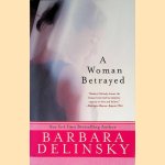 A Woman Betrayed
Barbara Delinsky
€ 8,00 A Woman Betrayed
Barbara Delinsky
€ 8,00