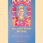 You Can't Drown the Fire: Latin American Women Writing in Exile
Alicia Partnoy
€ 10,00 You Can't Drown the Fire: Latin American Women Writing in Exile
Alicia Partnoy
€ 10,00