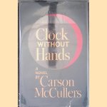 Clock Without Hands
Carson McCullers
€ 10,00 Clock Without Hands
Carson McCullers
€ 10,00