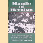 Mantle of Heroism: Tarawa and the Struggle for the Gilberts, November 1943
Michael B. Graham
€ 10,00 Mantle of Heroism: Tarawa and the Struggle for the Gilberts, November 1943
Michael B. Graham
€ 10,00
