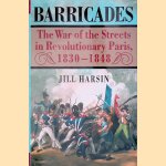 Barricades: The War of the Streets in Revolutionary Paris, 1830-1848
Jill Harsin
€ 15,00 Barricades: The War of the Streets in Revolutionary Paris, 1830-1848
Jill Harsin
€ 15,00