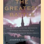 The Greatest Battle: Stalin, Hitler, and the Desperate Struggle for Moscow That Changed the Course of World War II
Andrew Nagorski
€ 9,00 The Greatest Battle: Stalin, Hitler, and the Desperate Struggle for Moscow That Changed the Course of World War II
Andrew Nagorski
€ 9,00