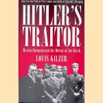 Hitler's Traitor: Martin Bormann and the Defeat of the Reich
Louis C. Kilzer
€ 8,00 Hitler's Traitor: Martin Bormann and the Defeat of the Reich
Louis C. Kilzer
€ 8,00