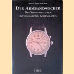 Der Armbandwecker: Die Geschichte einer unterschätzten Komplikation
Michael Philip Horlbeck e.a.
€ 30,00 Der Armbandwecker: Die Geschichte einer unterschätzten Komplikation
Michael Philip Horlbeck e.a.
€ 30,00