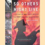 So Others Might Live: A History of New York's Bravest: The FDNY from 1700 to the Present
Terry Golway
€ 9,00 So Others Might Live: A History of New York's Bravest: The FDNY from 1700 to the Present
Terry Golway
€ 9,00