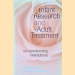 Infant Research and Adult Treatment: Co-Constructing Interactions
Beatrice Beebe e.a.
€ 25,00 Infant Research and Adult Treatment: Co-Constructing Interactions
Beatrice Beebe e.a.
€ 25,00