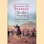 Crossing the Buffalo: The Zulu War of 1879
Adrian Greaves
€ 12,50 Crossing the Buffalo: The Zulu War of 1879
Adrian Greaves
€ 12,50