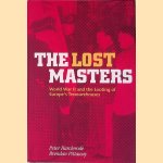 The Lost Masters: World War II and the Looting of Europe's Treasurehouses
Peter Harclerode e.a.
€ 10,00 The Lost Masters: World War II and the Looting of Europe's Treasurehouses
Peter Harclerode e.a.
€ 10,00