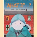 What If... ?
Anthony Browne
€ 10,00 What If... ?
Anthony Browne
€ 10,00