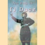 The Body of Il Duce: Mussolini's Corpse and the Fortunes of Italy
Sergio Luzzatto
€ 12,50 The Body of Il Duce: Mussolini's Corpse and the Fortunes of Italy
Sergio Luzzatto
€ 12,50