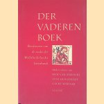 Der vaderen boek: Beoefenaren van de studie der Middelnederlandse letterkunde
Wim van Anrooij e.a.
€ 12,50 Der vaderen boek: Beoefenaren van de studie der Middelnederlandse letterkunde
Wim van Anrooij e.a.
€ 12,50