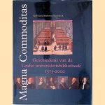 Magna Commoditas: Geschiedenis van de Leidse Universiteitsbibliotheek 1575-2000
Christiane Berkvens-Stevelinck
€ 8,00 Magna Commoditas: Geschiedenis van de Leidse Universiteitsbibliotheek 1575-2000
Christiane Berkvens-Stevelinck
€ 8,00