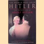 The Women Who Knew Hitler: The Private Life of Adolf Hitler
Ian Sayer e.a.
€ 6,00 The Women Who Knew Hitler: The Private Life of Adolf Hitler
Ian Sayer e.a.
€ 6,00