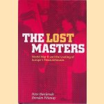 The Lost Masters: World War II and the Looting of Europe's Treasurehouses
Peter Harclerode e.a.
€ 10,00 The Lost Masters: World War II and the Looting of Europe's Treasurehouses
Peter Harclerode e.a.
€ 10,00