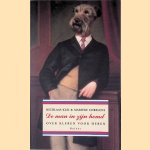 De man in zijn hemd: over kleren voor heren door Nicolaas Klei e.a. De man in zijn hemd: over kleren voor heren door Nicolaas Klei e.a.