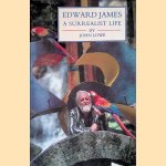 Edward James, Poet, Patron, Eccentric: A Surrealist Life
John Lowe
€ 35,00 Edward James, Poet, Patron, Eccentric: A Surrealist Life
John Lowe
€ 35,00