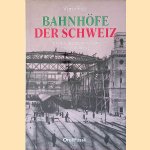 Bahnhöfe der Schweiz: von den Anfängen bis zum Ersten Weltkrieg
Werner Stutz
€ 10,00 Bahnhöfe der Schweiz: von den Anfängen bis zum Ersten Weltkrieg
Werner Stutz
€ 10,00