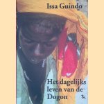 Het dagelijks leven van de Dogon
Issa Guindo
€ 10,00 Het dagelijks leven van de Dogon
Issa Guindo
€ 10,00