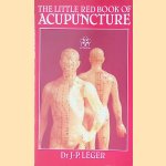 The Little Red Book of Acupuncture
J. P. Leger
€ 6,00 The Little Red Book of Acupuncture
J. P. Leger
€ 6,00