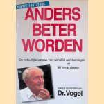 Anders beter worden: Een vraagbaak voor het gezin met een bespreking van meer dan 250 aandoeningen en de behandeling ervan met homeopathische en fytotherapeutische geneesmiddelen ... : [de natuurlijke aanpak van ruim 250 aandoeningen en 98 kinderziekten
Dr. Vogel
€ 8,00 Anders beter worden: Een vraagbaak voor het gezin met een bespreking van meer dan 250 aandoeningen en de behandeling ervan met homeopathische en fytotherapeutische geneesmiddelen ... : [de natuurlijke aanpak van ruim 250 aandoeningen en 98 kinderziekten
Dr. Vogel
€ 8,00
