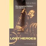 Lost heroes: De vergeten helden van de jazz
Fred van. Doorn
€ 10,00 Lost heroes: De vergeten helden van de jazz
Fred van. Doorn
€ 10,00