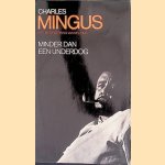 Minder dan een underdog
Charles Mingus e.a.
€ 9,00 Minder dan een underdog
Charles Mingus e.a.
€ 9,00