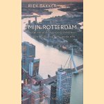 Mijn Rotterdam: Over plichten en privileges van het stadsbestuur: D.G. van Beuningen-lezing 2016
Riek Bakker
€ 8,00 Mijn Rotterdam: Over plichten en privileges van het stadsbestuur: D.G. van Beuningen-lezing 2016
Riek Bakker
€ 8,00