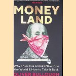 Moneyland: Why Thieves & Crooks Now Rule the World & How to Take it Back
Oliver Bullough
€ 8,00 Moneyland: Why Thieves & Crooks Now Rule the World & How to Take it Back
Oliver Bullough
€ 8,00
