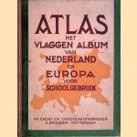 Atlas met vlaggen album van Nederland en Europa voor schoolgebruik
N.V. Cacao en Chocolaadfabrieken A. Driessen
€ 60,00 Atlas met vlaggen album van Nederland en Europa voor schoolgebruik
N.V. Cacao en Chocolaadfabrieken A. Driessen
€ 60,00