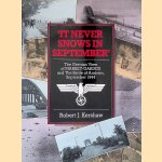 It Never Snows in September: The German View of Market-Garden and the Battle of Arnhem September 1944
Robert J. Kershaw
€ 20,00 It Never Snows in September: The German View of Market-Garden and the Battle of Arnhem September 1944
Robert J. Kershaw
€ 20,00