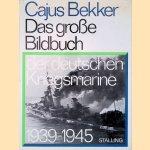 Das große Bildbuch der deutschen Kriegsmarine 1939-1945
Cajus Bekker
€ 9,00 Das große Bildbuch der deutschen Kriegsmarine 1939-1945
Cajus Bekker
€ 9,00