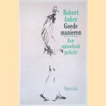 Goede manieren: Een episodisch gedicht
Robert Anker
€ 6,00 Goede manieren: Een episodisch gedicht
Robert Anker
€ 6,00