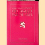 Het dialect van de adel
Agnies Pauw van Wieldrecht
€ 30,00 Het dialect van de adel
Agnies Pauw van Wieldrecht
€ 30,00