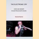 The Electronic Cry: Voice and Gender in Electroacoustic Music
Hannah Bosma
€ 15,00 The Electronic Cry: Voice and Gender in Electroacoustic Music
Hannah Bosma
€ 15,00