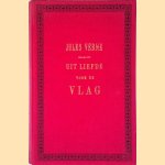 Uit liefde voor de vlag
Jules Verne
€ 10,00 Uit liefde voor de vlag
Jules Verne
€ 10,00