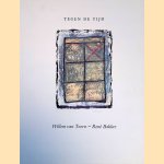 Tegen de Tijd
Willem van Toorn e.a.
€ 15,00 Tegen de Tijd
Willem van Toorn e.a.
€ 15,00