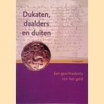 Dukaten, daalders en duiten: een geschiedenis van het geld
Ton Kappelhof
€ 10,00 Dukaten, daalders en duiten: een geschiedenis van het geld
Ton Kappelhof
€ 10,00
