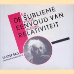 De sublieme eenvoud van relativiteit: Een visuele inleiding
Sander Bais
€ 6,00 De sublieme eenvoud van relativiteit: Een visuele inleiding
Sander Bais
€ 6,00