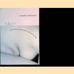 Skin: On the Cultural Border Between Self and World
Claudia Benthien
€ 17,50 Skin: On the Cultural Border Between Self and World
Claudia Benthien
€ 17,50