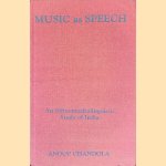 Music as Speech: An Ethnomusicolinguistic Study of India
Anoop Chandola
€ 40,00 Music as Speech: An Ethnomusicolinguistic Study of India
Anoop Chandola
€ 40,00