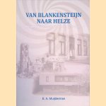 Van Blankensteijn naar Helze: een weg met oorlogsgeweld en spiraaljagers
E.A. Muijderman
€ 15,00 Van Blankensteijn naar Helze: een weg met oorlogsgeweld en spiraaljagers
E.A. Muijderman
€ 15,00