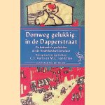 Domweg gelukkig, in de Dapperstraat: de bekendste gedichten uit de Nederlandse literatuur
C.J. Aarts e.a.
€ 6,00 Domweg gelukkig, in de Dapperstraat: de bekendste gedichten uit de Nederlandse literatuur
C.J. Aarts e.a.
€ 6,00