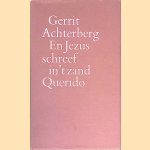 En Jezus schreef in 't zand
Gerrit Achterberg
€ 8,00 En Jezus schreef in 't zand
Gerrit Achterberg
€ 8,00
