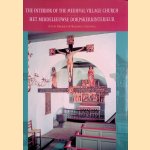 The Interior of the Medieval Village Church = Het middeleeuwse dorpskerkinterieur
Justin Kroesen e.a.
€ 35,00 The Interior of the Medieval Village Church = Het middeleeuwse dorpskerkinterieur
Justin Kroesen e.a.
€ 35,00