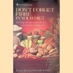 Don't Forget Fibre in Your Diet to Help Avoid Many of Our Commonest Diseases
Denis P. Burkitt
€ 10,00 Don't Forget Fibre in Your Diet to Help Avoid Many of Our Commonest Diseases
Denis P. Burkitt
€ 10,00